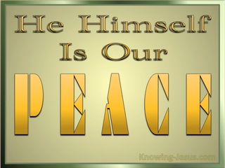 Ephesians 2:14 He Himself Is Our Peace (sage)